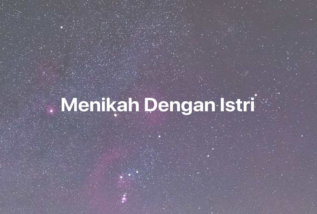 Gambar Mimpi Menikah Dengan Istri