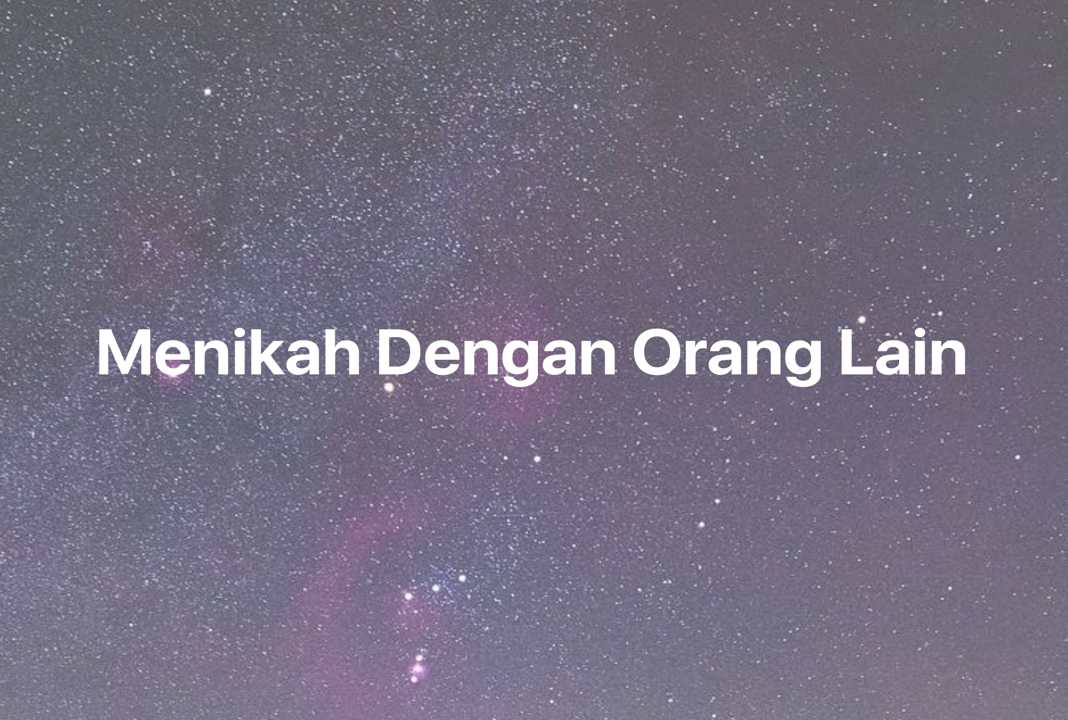 Gambar Mimpi Menikah Dengan Orang Lain