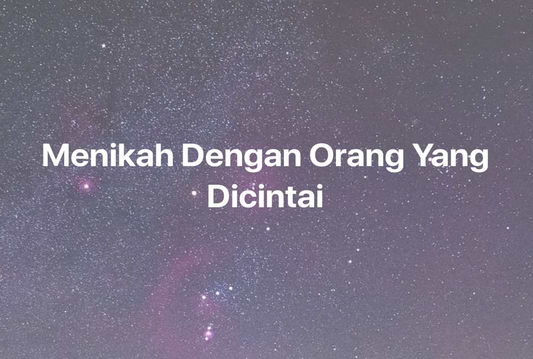 Gambar Mimpi Menikah Dengan Orang Yang Dicintai