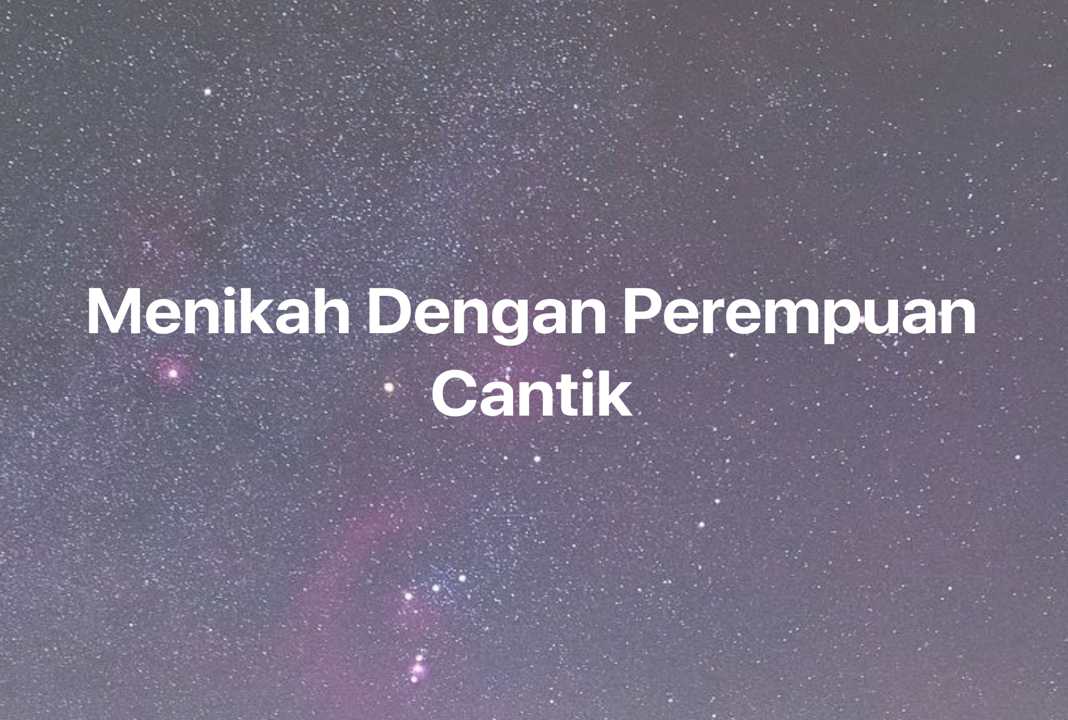 Gambar Mimpi Menikah Dengan Perempuan Cantik