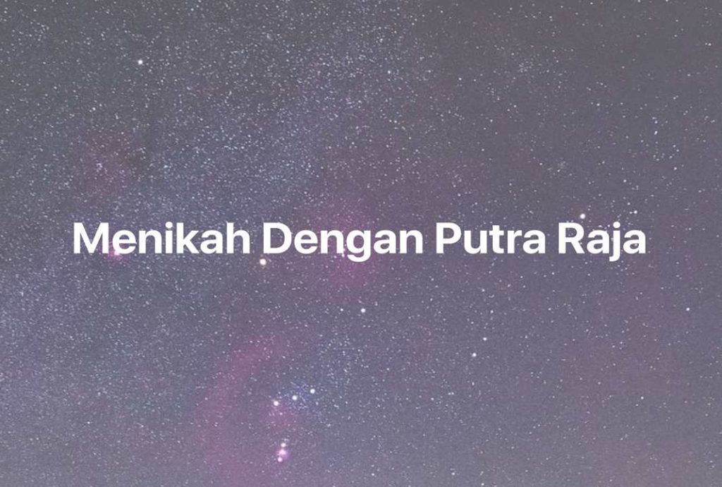 Gambar Mimpi Menikah Dengan Putra Raja