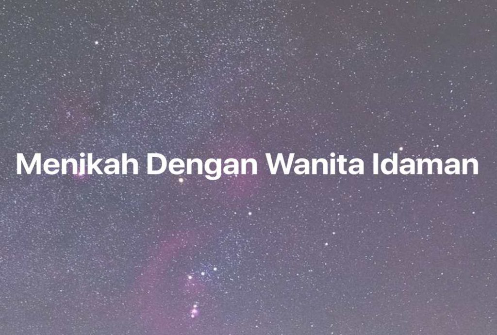 Gambar Mimpi Menikah Dengan Wanita Idaman