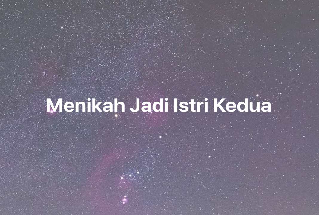 Gambar Mimpi Menikah Jadi Istri Kedua