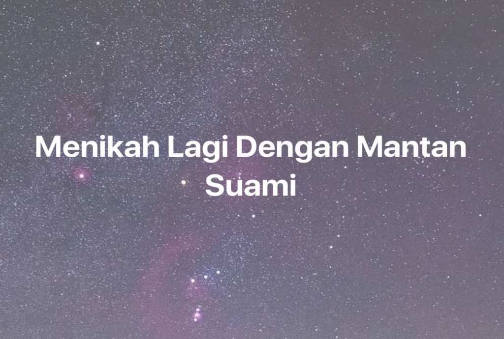 Gambar Mimpi Menikah Lagi Dengan Mantan Suami