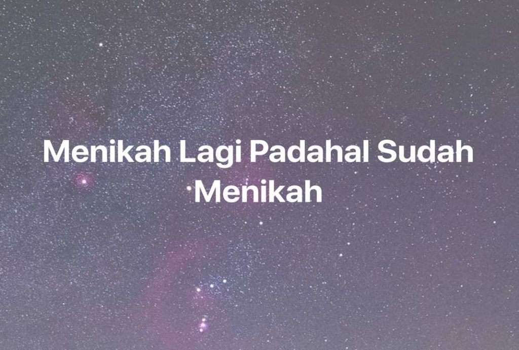 Gambar Mimpi Menikah Lagi Padahal Sudah Menikah