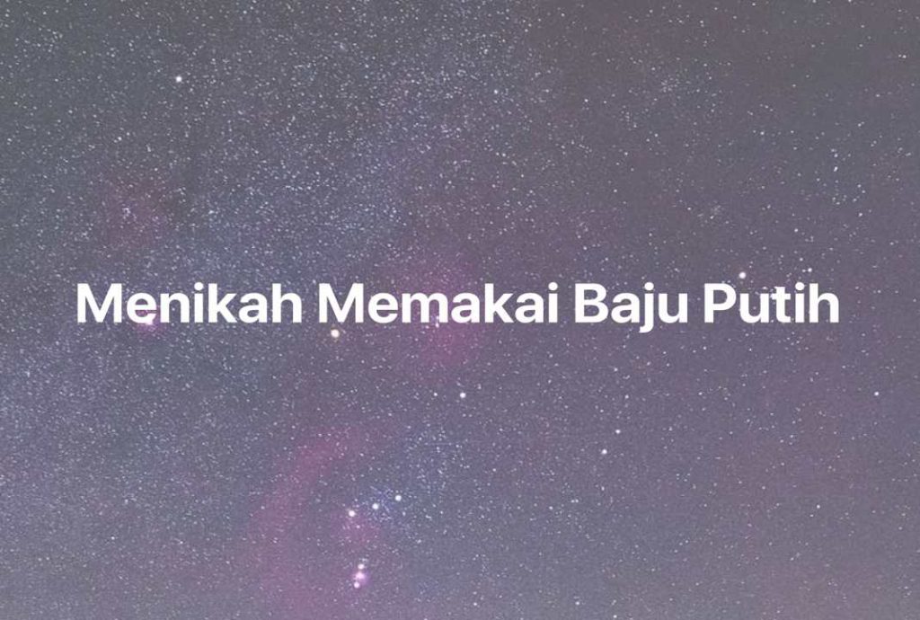 Gambar Mimpi Menikah Memakai Baju Putih