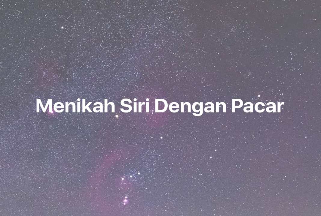 Gambar Mimpi Menikah Siri Dengan Pacar