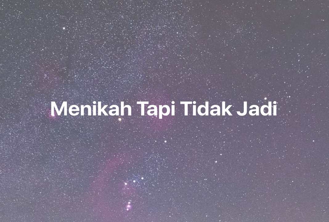 Gambar Mimpi Menikah Tapi Tidak Jadi