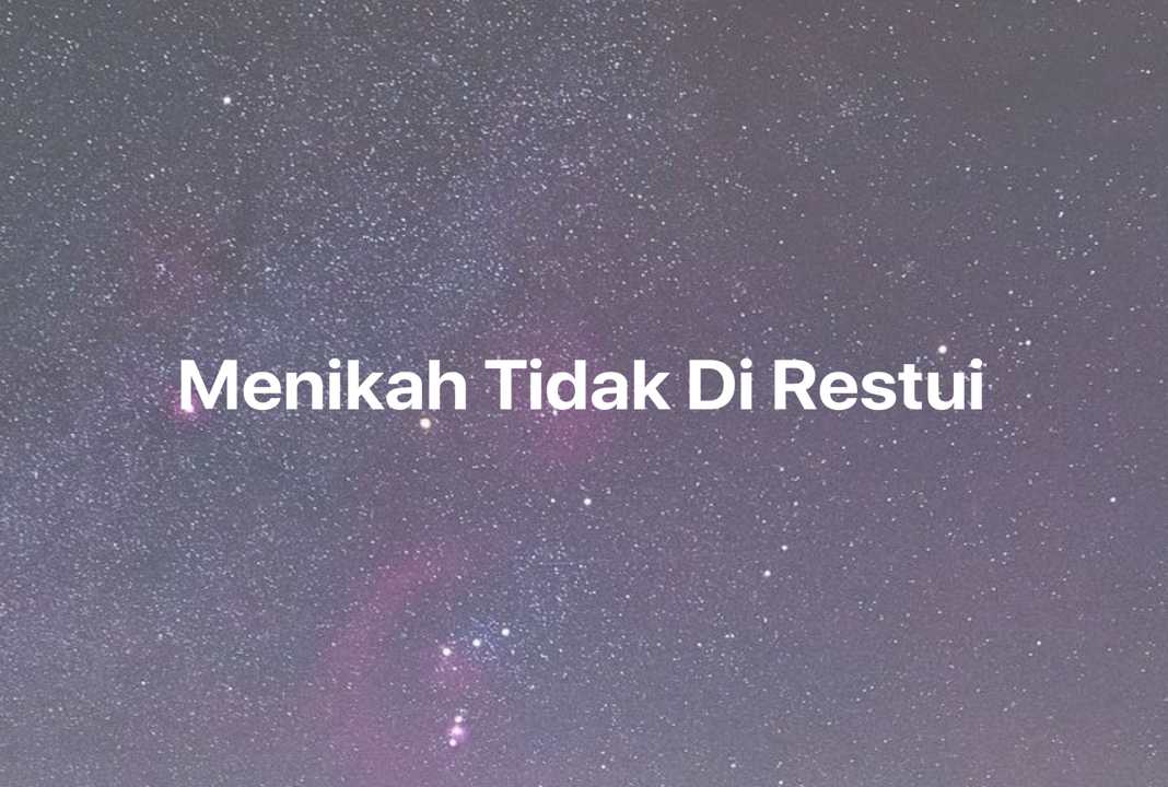 Gambar Mimpi Menikah Tidak Di Restui