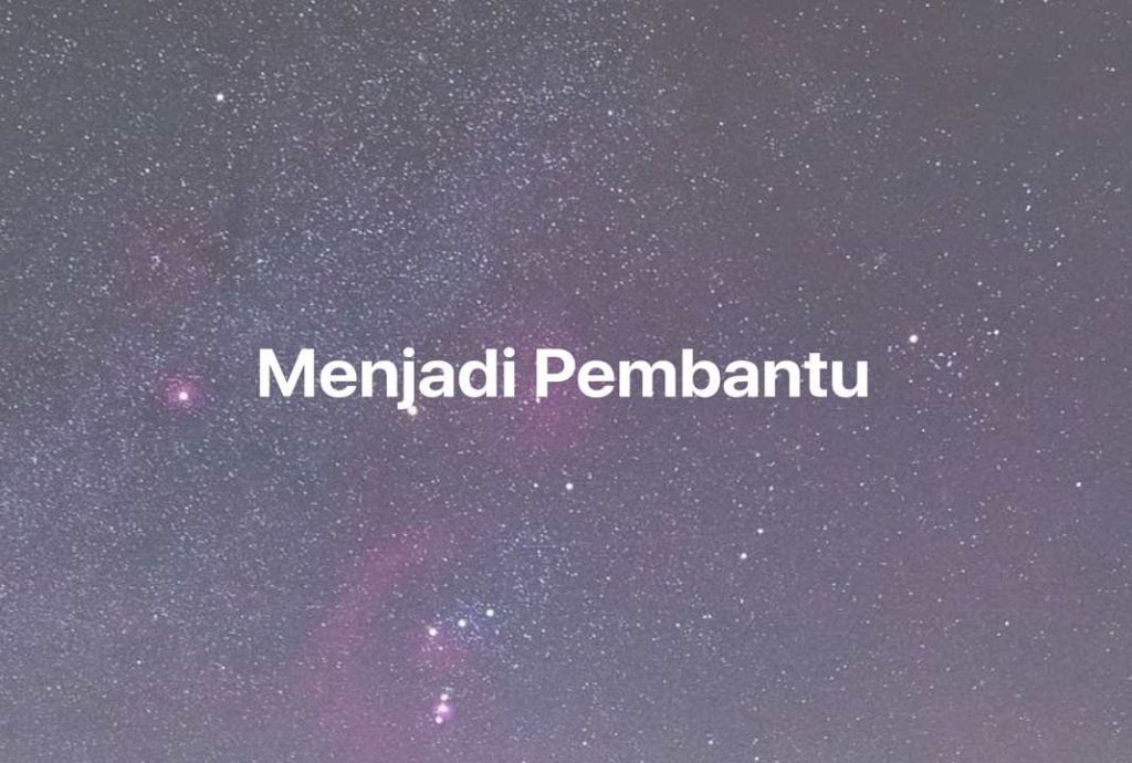 Gambar Mimpi Menjadi Pembantu