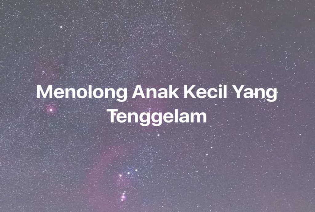 Gambar Mimpi Menolong Anak Kecil Yang Tenggelam