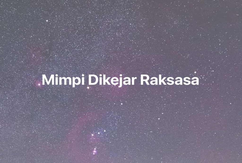 Gambar Mimpi Mimpi Dikejar Raksasa