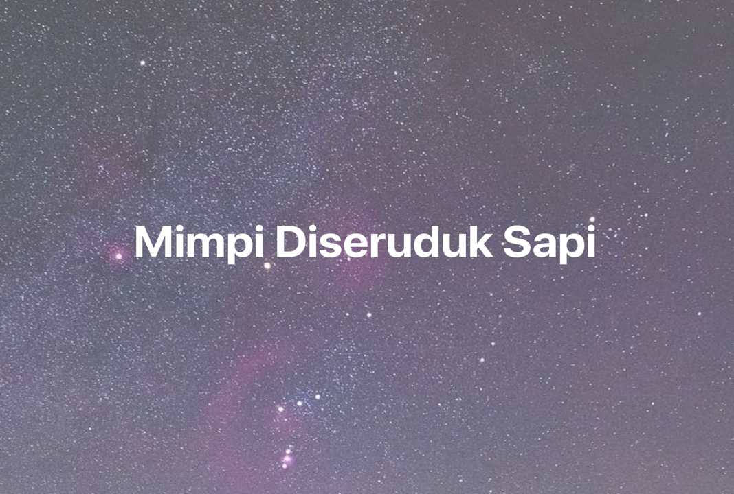 Gambar Mimpi Mimpi Diseruduk Sapi