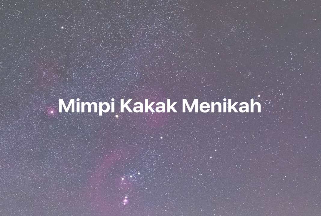 Gambar Mimpi Mimpi Kakak Menikah