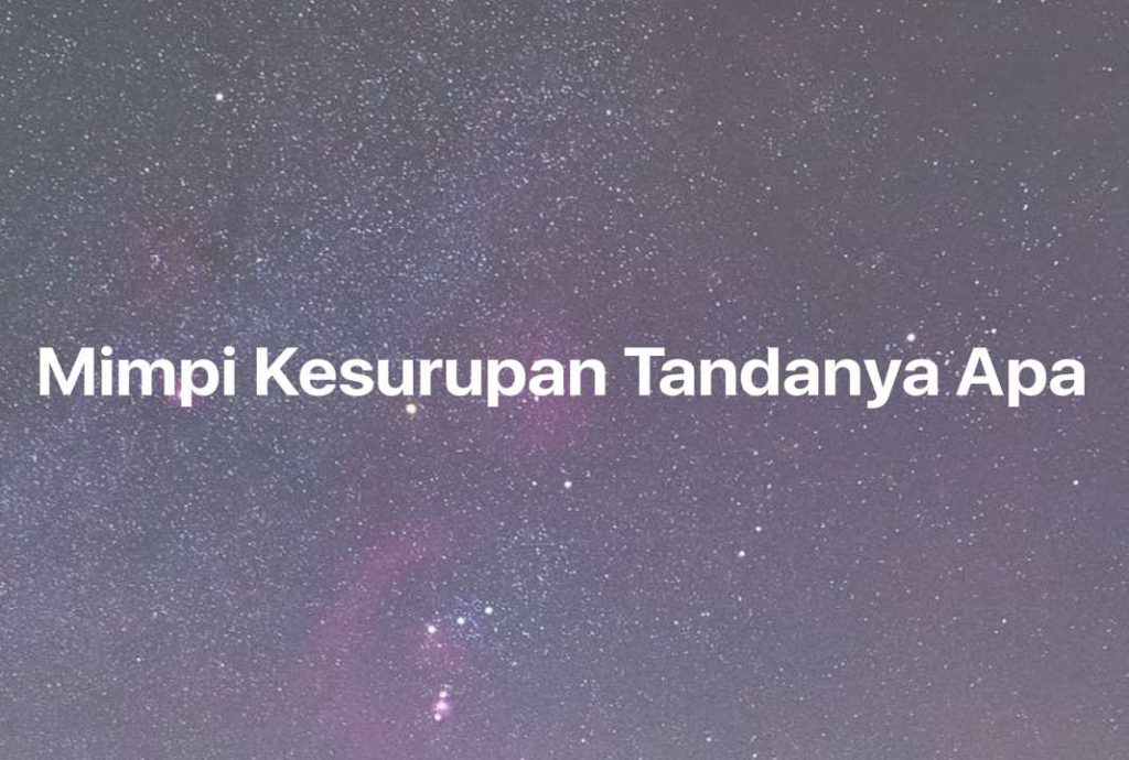 Gambar Mimpi Mimpi Kesurupan Tandanya Apa