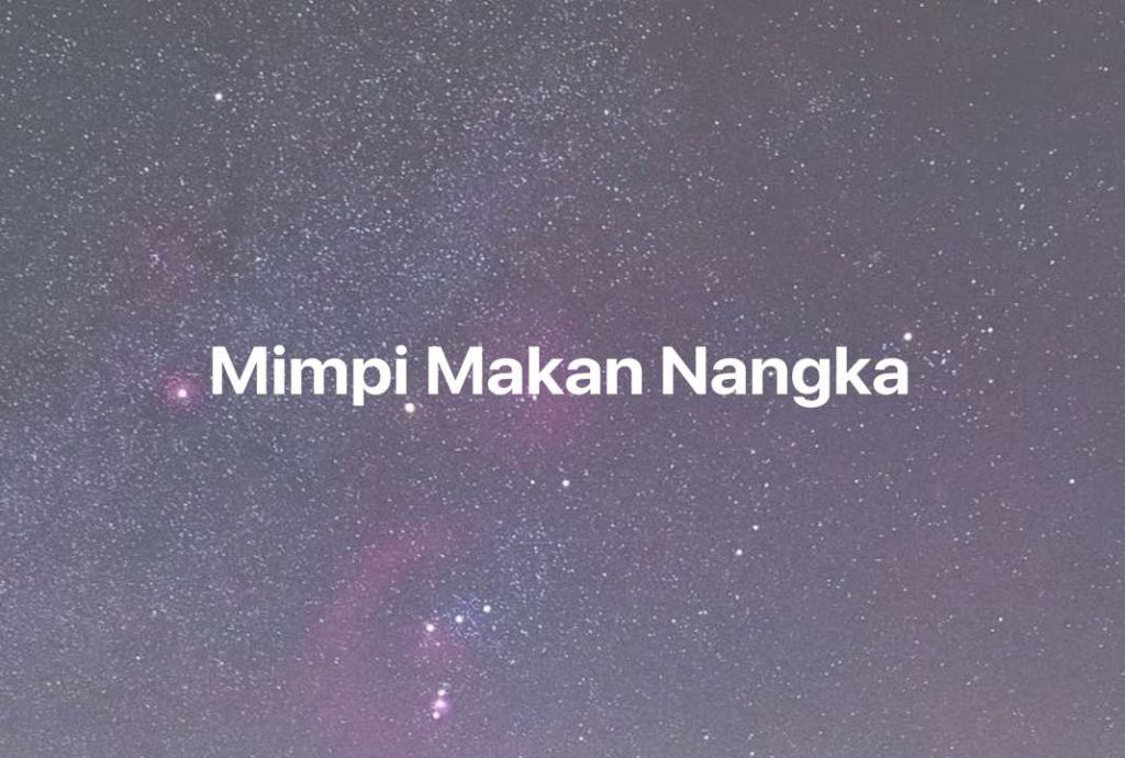 Gambar Mimpi Mimpi Makan Nangka