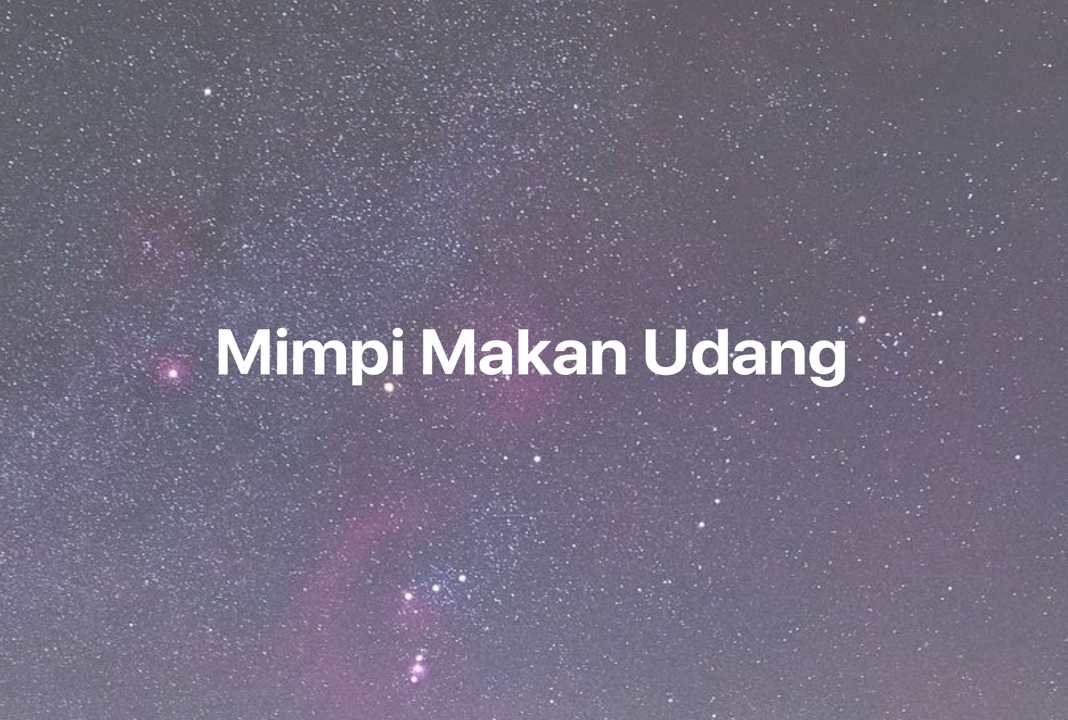 Gambar Mimpi Mimpi Makan Udang