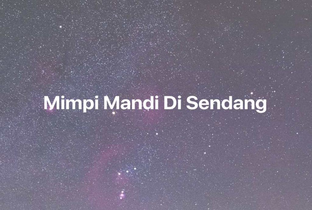 Gambar Mimpi Mimpi Mandi Di Sendang