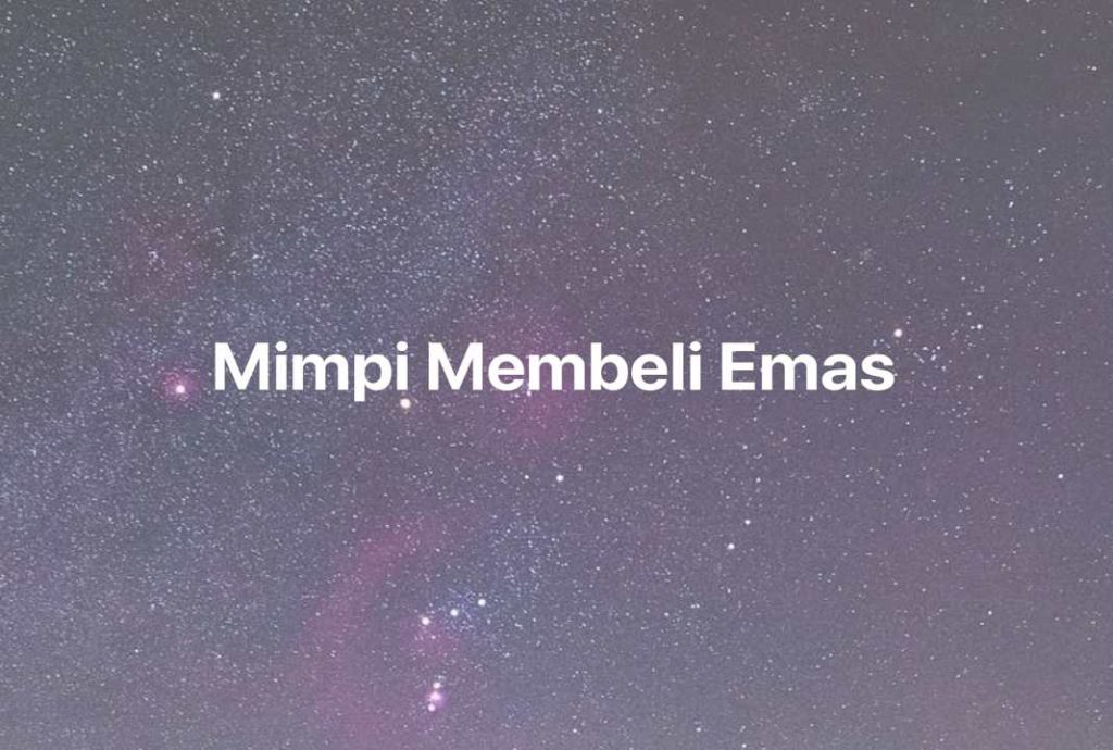 Gambar Mimpi Mimpi Membeli Emas