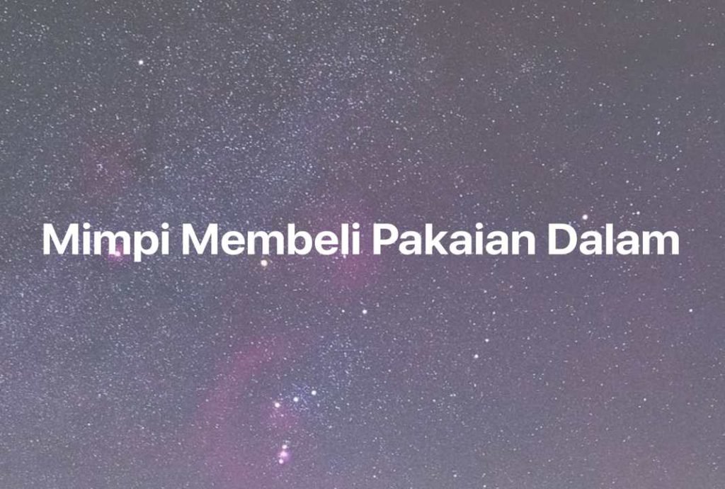 Gambar Mimpi Mimpi Membeli Pakaian Dalam