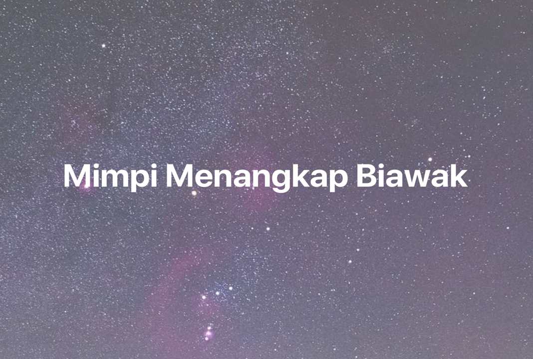 Gambar Mimpi Mimpi Menangkap Biawak