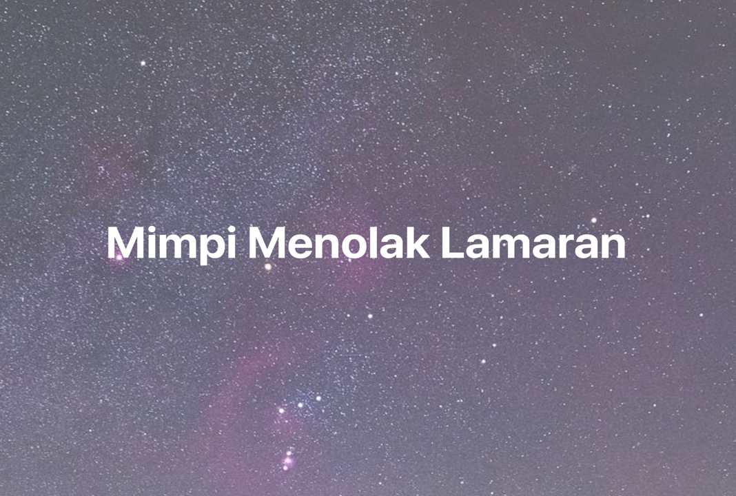 Gambar Mimpi Mimpi Menolak Lamaran