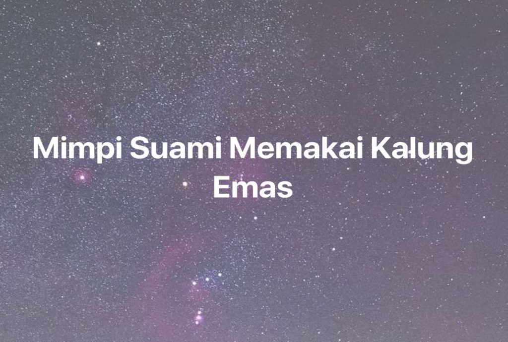 Gambar Mimpi Mimpi Suami Memakai Kalung Emas