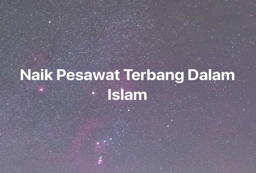 Gambar Mimpi Naik Pesawat Terbang Dalam Islam