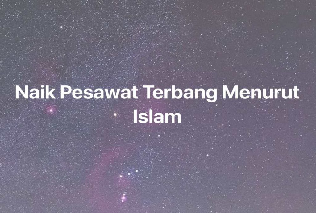 Gambar Mimpi Naik Pesawat Terbang Menurut Islam