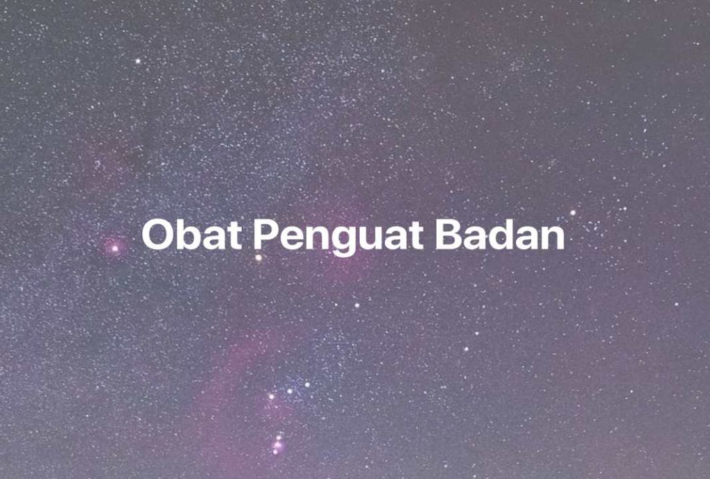 Gambar Mimpi Obat Penguat Badan