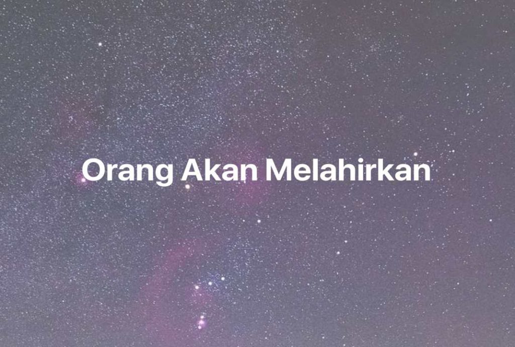 Gambar Mimpi Orang Akan Melahirkan