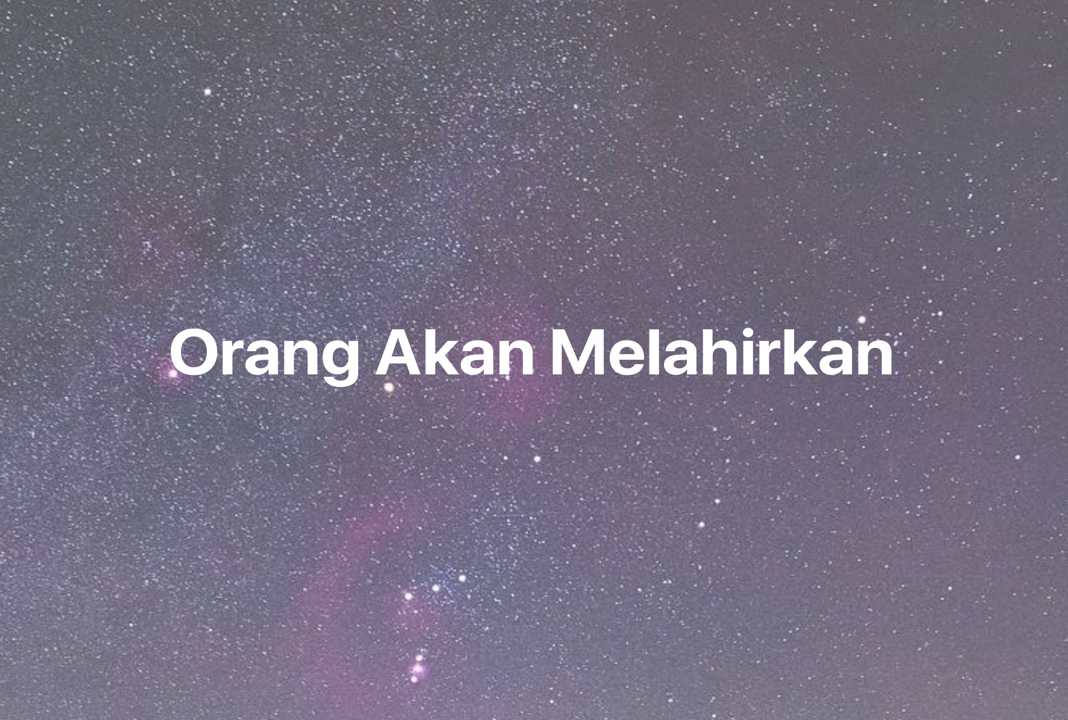 Gambar Mimpi Orang Akan Melahirkan