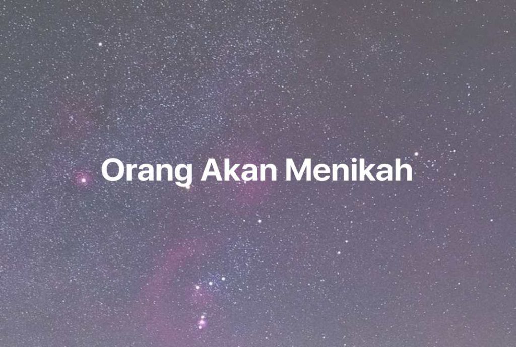 Gambar Mimpi Orang Akan Menikah