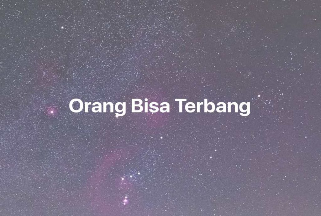 Gambar Mimpi Orang Bisa Terbang