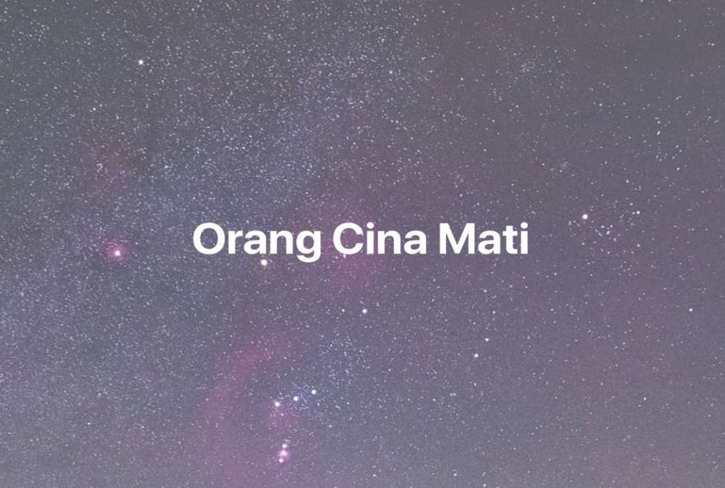 Gambar Mimpi Orang Cina Mati