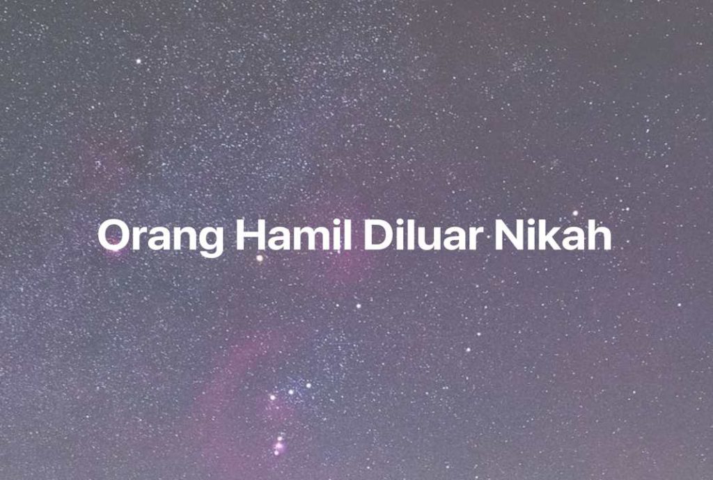 Gambar Mimpi Orang Hamil Diluar Nikah