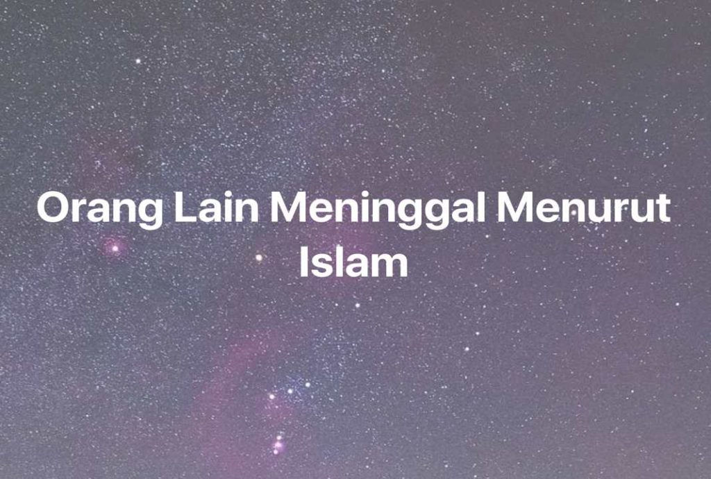 Gambar Mimpi Orang Lain Meninggal Menurut Islam