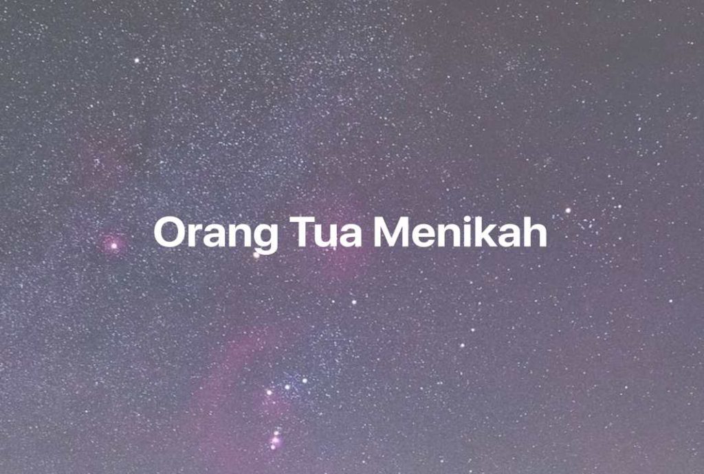 Gambar Mimpi Orang Tua Menikah