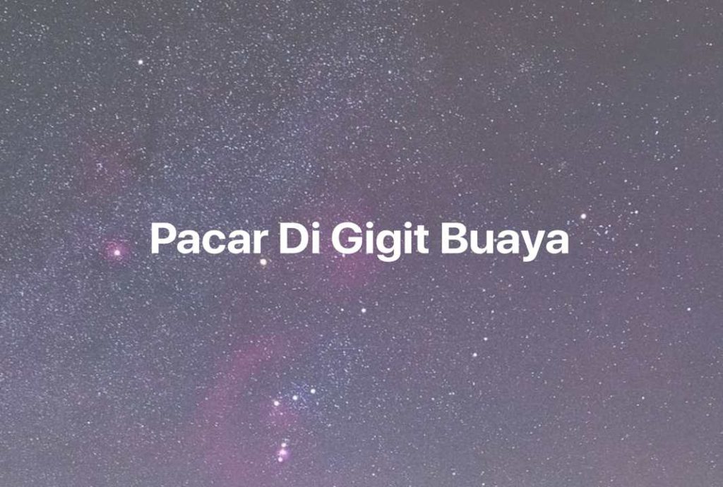 Gambar Mimpi Pacar Di Gigit Buaya