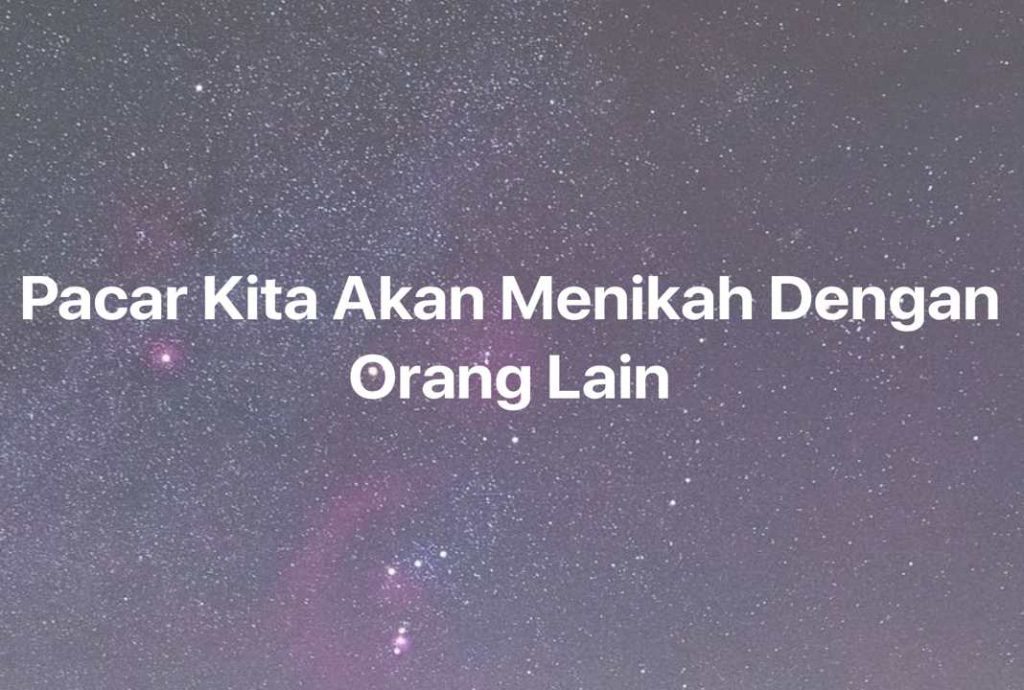 Gambar Mimpi Pacar Kita Akan Menikah Dengan Orang Lain