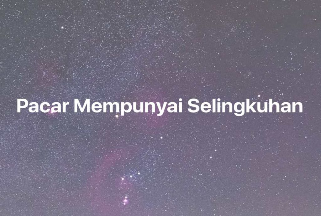 Gambar Mimpi Pacar Mempunyai Selingkuhan