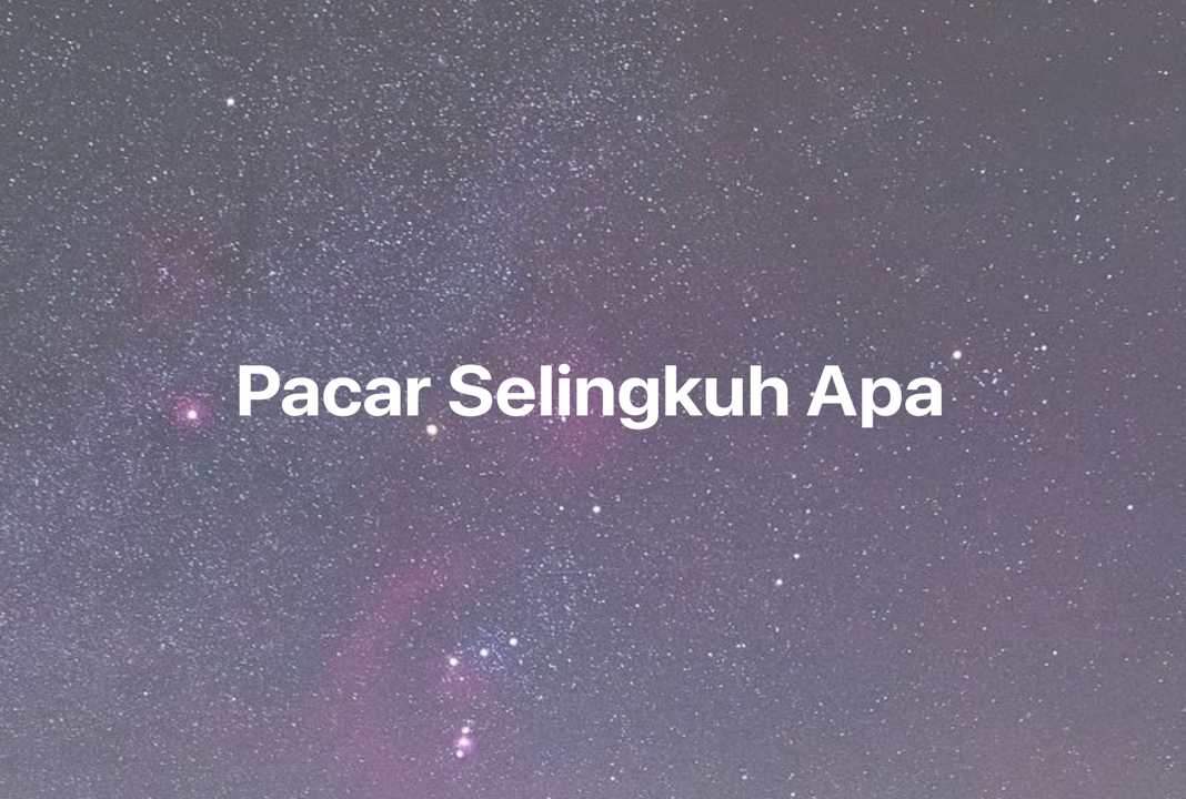 Gambar Mimpi Pacar Selingkuh Apa