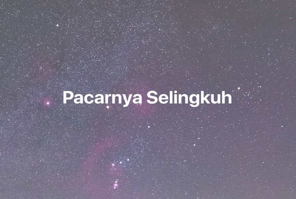 Gambar Mimpi Pacarnya Selingkuh