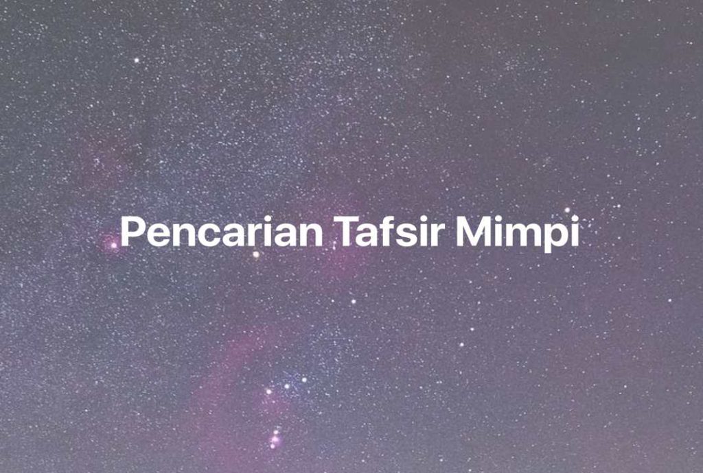 Gambar Mimpi Pencarian Tafsir Mimpi