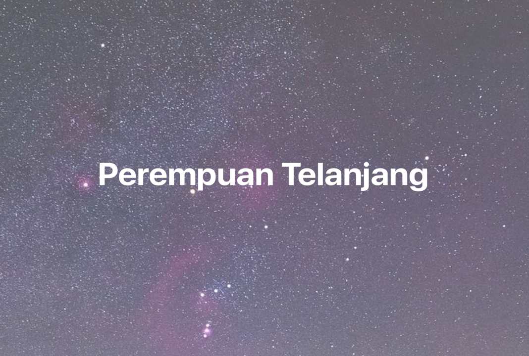 Gambar Mimpi Perempuan Telanjang