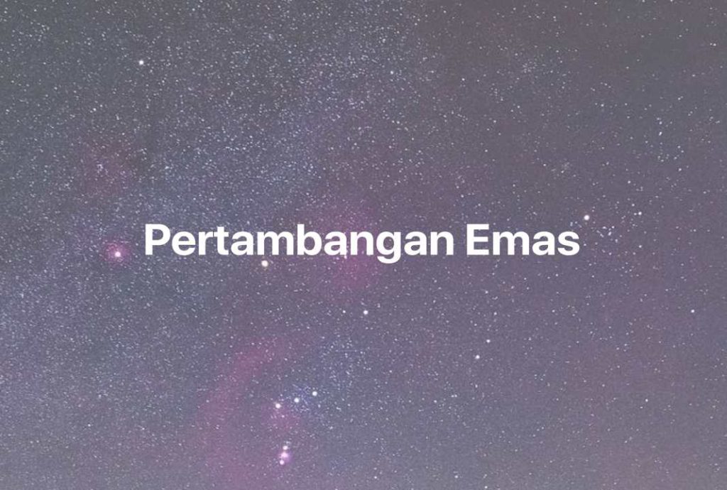 Gambar Mimpi Pertambangan Emas