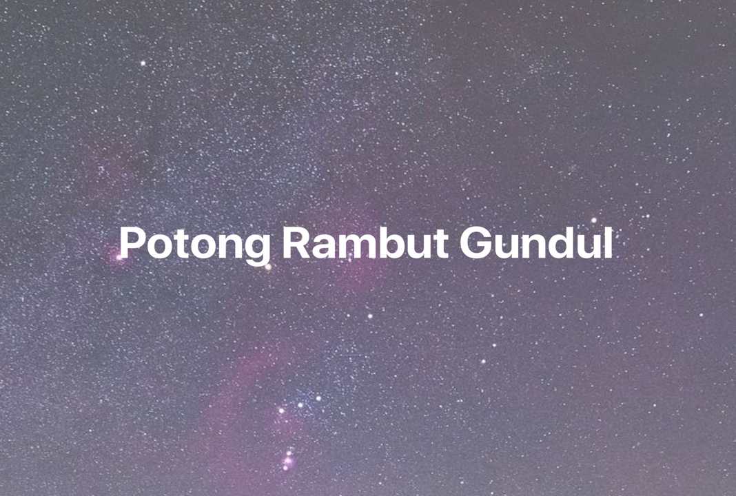 Gambar Mimpi Potong Rambut Gundul