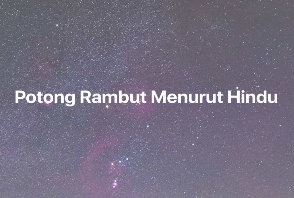 Gambar Mimpi Potong Rambut Menurut Hindu