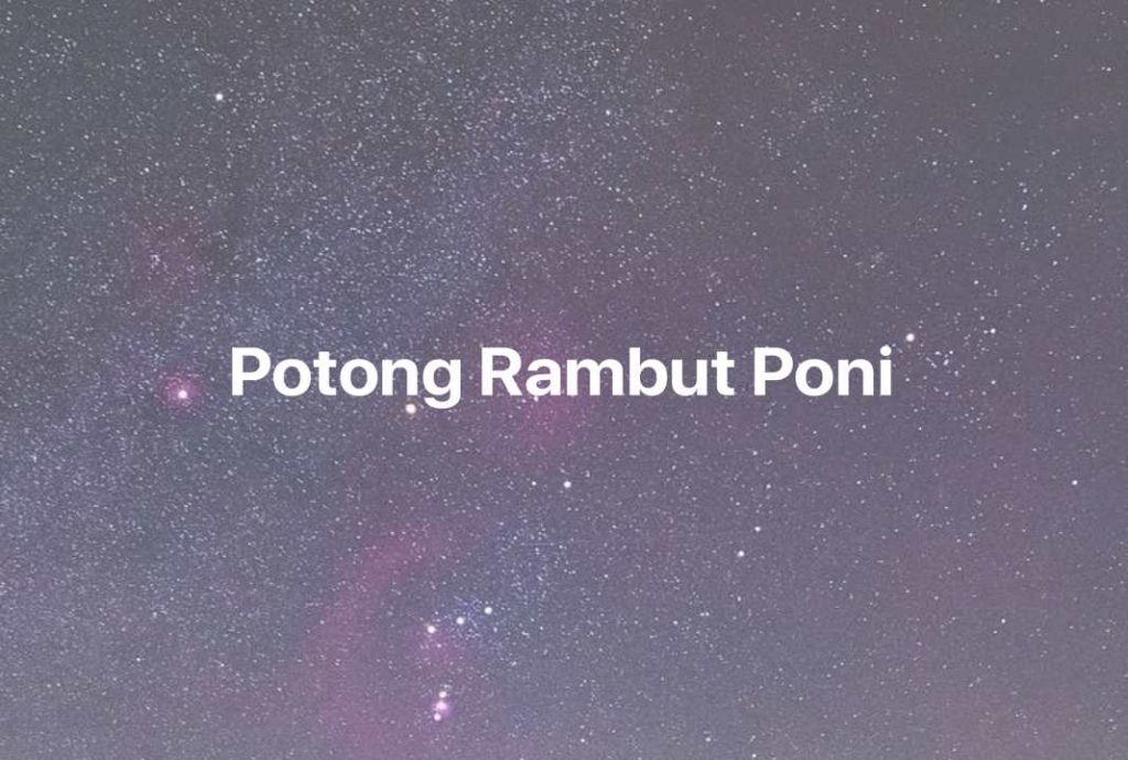 Gambar Mimpi Potong Rambut Poni