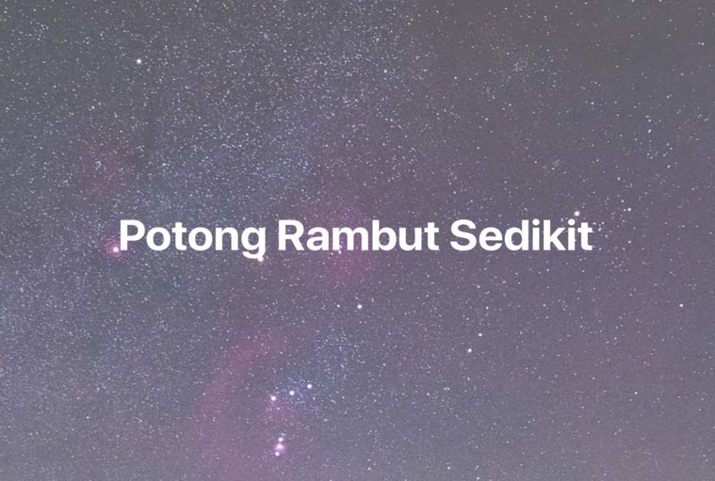 Gambar Mimpi Potong Rambut Sedikit